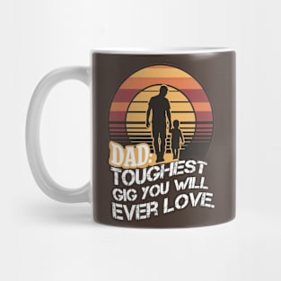 Dad Gift Ideas: Toughest Job You Will Ever Love Father's Day Mug